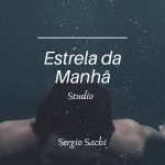 Um Novo Single: “ESTRÊLA DA MANHÃ” (Versão Studio)